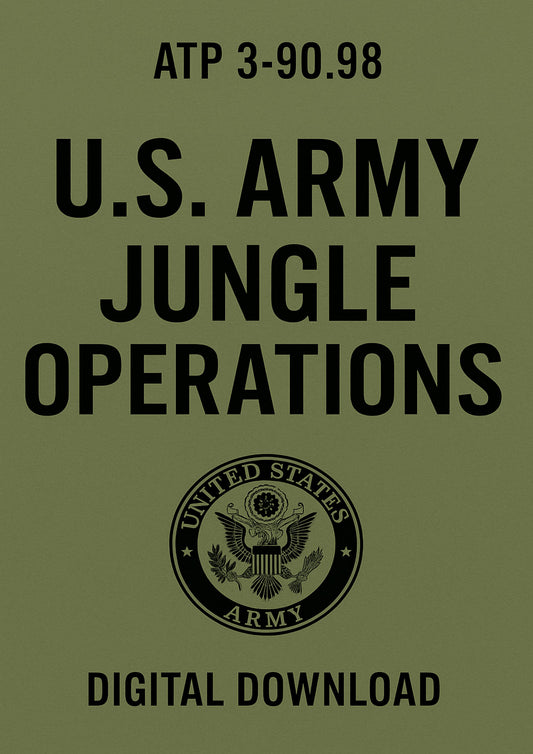 U.S. Army Jungle Operations Manual (ATP 3-90.98)